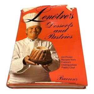 Lenotre’s Desserts And Pastries Gaston Lenotre Hardcover Cookbook Vintage